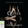 Quiver: A Book of Erotic Tales (Unabridged) Audiobook, by Toshba Learner