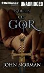 Raiders of Gor: Gorean Saga, Book 6 (Unabridged) Audiobook, by John Norman