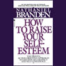 Raise Your Self-Esteem Audiobook, by Dr. Nathaniel Branden