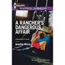A Ranchers Dangerous Affair (Unabridged) Audiobook, by Jennifer Morey