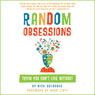 Random Obsessions: Trivia You Cant Live Without (Unabridged) Audiobook, by Nick Belardes