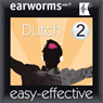 Rapid Dutch: Volume 2 (Unabridged) Audiobook, by Earworms Learning