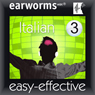 Rapid Italian: Volume 3 (Unabridged) Audiobook, by Earworms Learning
