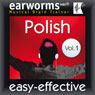 Rapid Polish, Volume 1 (Unabridged) Audiobook, by Earworms Learning