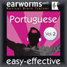 Rapid Portuguese, Volume 2 (Unabridged) Audiobook, by Earworms Learning
