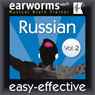 Rapid Russian, Volume 2 (Unabridged) Audiobook, by Earworms Learning