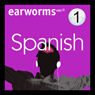 Rapid Spanish: Volume 1 (Unabridged) Audiobook, by Earworms Learning