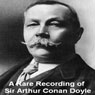 A Rare Recording of Sir Arthur Conan Doyle Audiobook, by Arthur Conan Doyle