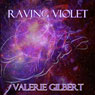 Raving Violet (Unabridged) Audiobook, by Valerie Gilbert