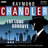 Raymond Chandler: The Long Goodbye (Dramatised) Audiobook, by Raymond Chandler