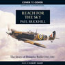Reach for the Sky: The Story of Douglas Bader DSO, DFC (Unabridged) Audiobook, by Paul Brickhill
