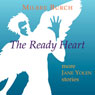 The Ready Heart: More Jane Yolen Stories (Unabridged) Audiobook, by Milbre Burch