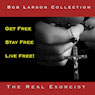 The Real Exorcist: Teaching Series (Unabridged) Audiobook, by Bob Larson