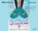 Real Mermaids Dont Wear Toe Rings (Unabridged) Audiobook, by Helene Boudreau