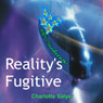 Realitys Fugitive (Unabridged) Audiobook, by Charlotte Salyer