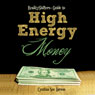 RealityShifters Guide to High Energy Money (Unabridged) Audiobook, by Cynthia Sue Larson