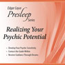Realizing Your Psychic Potential: Edgar Cayce Presleep Series Audiobook, by Edgar Cayce