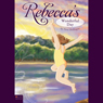 Rebeccas Wonderful Day (Unabridged) Audiobook, by Nora Bollhagen