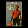 Rebound: The Odyssey of Michael Jordan (Abridged) Audiobook, by Bob Greene