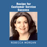 Recipe for Customer Service Success (Abridged) Audiobook, by Rebecca L. Morgan