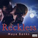 Reckless (Unabridged) Audiobook, by Maya Banks