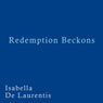 Redemption Beckons (Unabridged) Audiobook, by Isabella De Laurentis