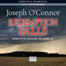 Redemption Falls (Unabridged) Audiobook, by Joseph O’Connor