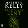 Rediscover Lent (Unabridged) Audiobook, by Matthew Kelly