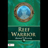 Reef Warrior: Journey to Discovery (Unabridged) Audiobook, by Cheri Andrews
