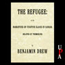 The Refugee: or The Narratives of Fugitive Slaves in Canada (Unabridged) Audiobook, by Benjamin Drew