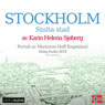 Reiseskildring - Stockholm (Travelogue: Stockholm): Stolta Stad (Unabridged) Audiobook, by Karin Helena Sjoberg