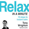 Relax in a Minute (Abridged) Audiobook, by Tony Wrighton