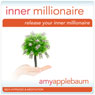 Release Your Inner Millionaire (Self-Hypnosis & Meditation): Unlock the Secret (Unabridged) Audiobook, by Amy Applebaum Hypnosis