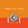 Relieve Your Worry (Abridged) Audiobook, by Matthew McKay