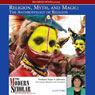 Religion, Myth & Magic (Unabridged) Audiobook, by Professor Susan Johnston