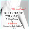 Reluctant Cougar (Unabridged) Audiobook, by Will Bevis