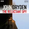 The Reluctant Spy Audiobook, by John Dryden