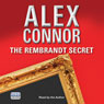 The Rembrandt Secret (Unabridged) Audiobook, by Alex Connor