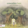 Remember Love (Unabridged) Audiobook, by Stacie Kerschner