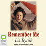 Remember Me (Unabridged) Audiobook, by Liz Byrski