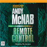 Remote Control (Unabridged) Audiobook, by Andy McNab