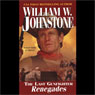 Renegades: The Last Gunfighter Series (Unabridged) Audiobook, by William Johnstone