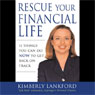 Rescue Your Financial Life: 11 Things You Can Do Now to Get Back on Track (Unabridged) Audiobook, by Kimberly Lankford