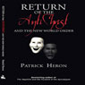 Return of the Antichrist and the New World Order (Unabridged) Audiobook, by Dr. Patrick Heron