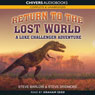 Return to the Lost World: A Luke Challenger Adventure (Unabridged) Audiobook, by Steve Barlow