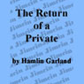 The Return of a Private (Unabridged) Audiobook, by Hamlin Garland