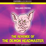 The Revenge of the Demon Headmaster (Unabridged) Audiobook, by Gillian Cross