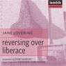Reversing over Liberace (Unabridged) Audiobook, by Jane Lovering