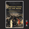 A Revolution of the Mind: Radical Enlightenment and the Intellectual Origins of Modern Democracy (Unabridged) Audiobook, by Jonathan Israel