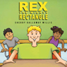 Rex the Mighty Rectangle (Unabridged) Audiobook, by Sherry Galloway Willis